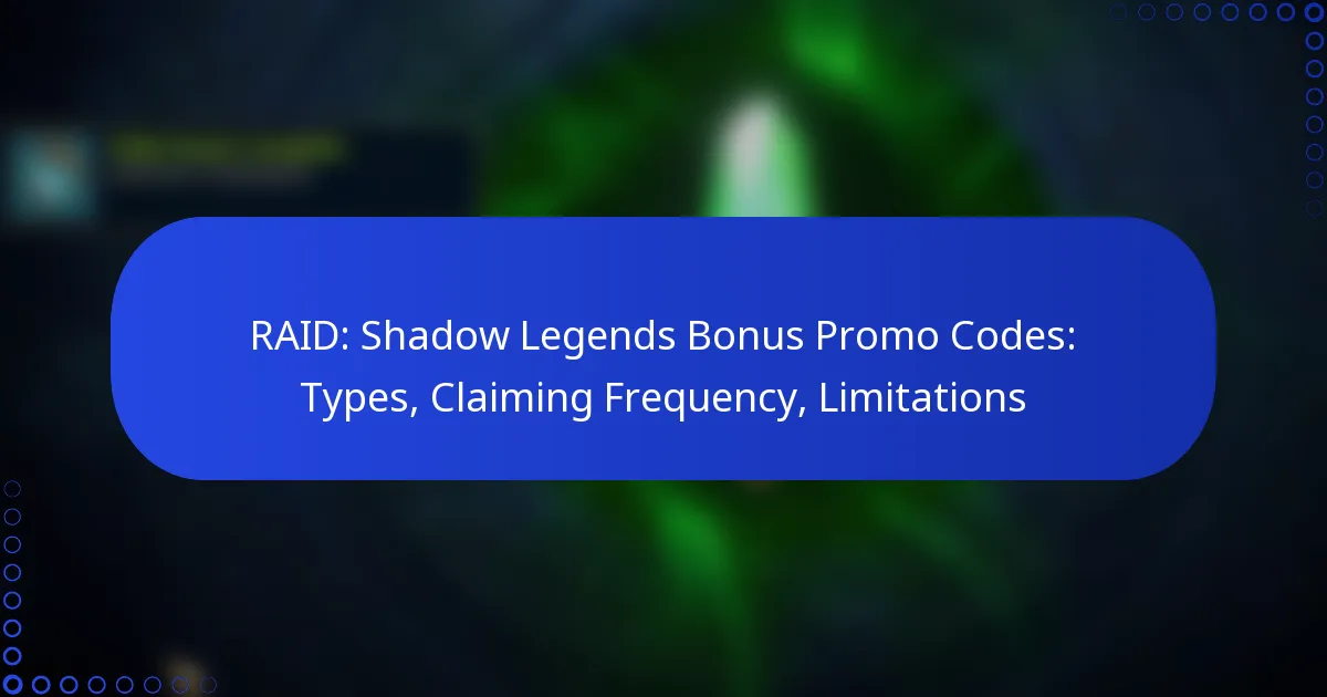 RAID: Shadow Legends Bonus Promo Codes: Types, Claiming Frequency, Limitations