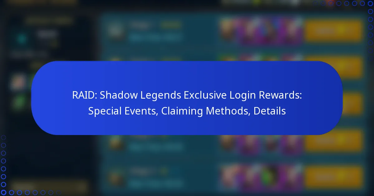 RAID: Shadow Legends Exclusive Login Rewards: Special Events, Claiming Methods, Details