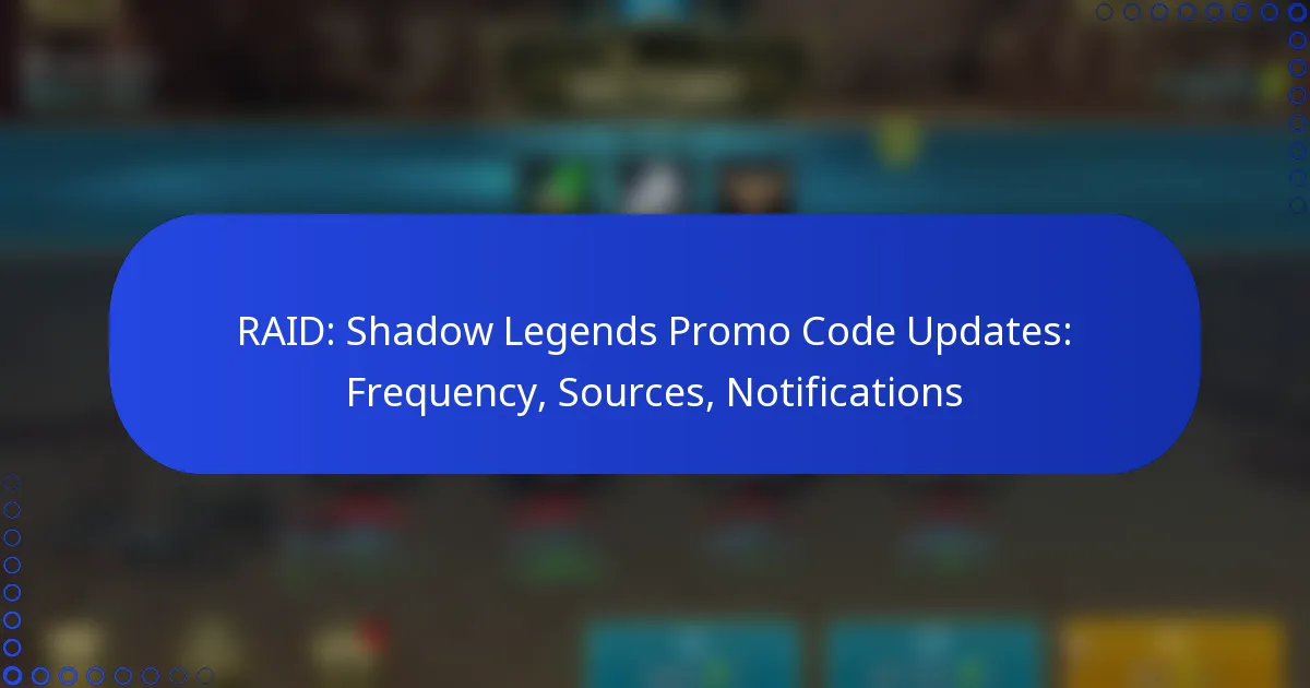 RAID: Shadow Legends Promo Code Updates: Frequency, Sources, Notifications