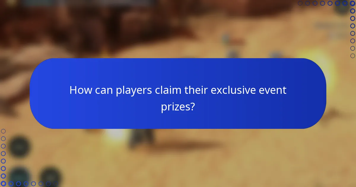 How can players claim their exclusive event prizes?