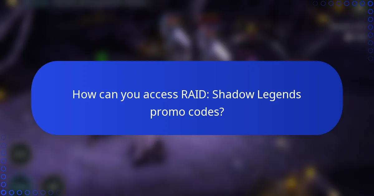 How can you access RAID: Shadow Legends promo codes?