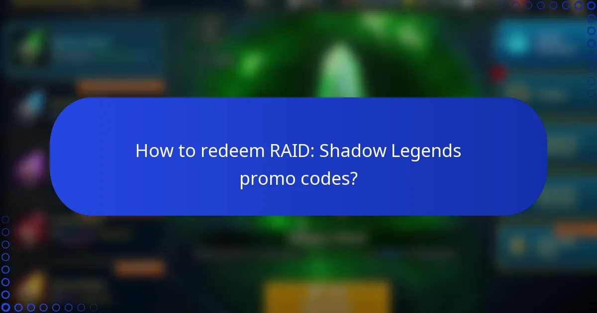 How to redeem RAID: Shadow Legends promo codes?
