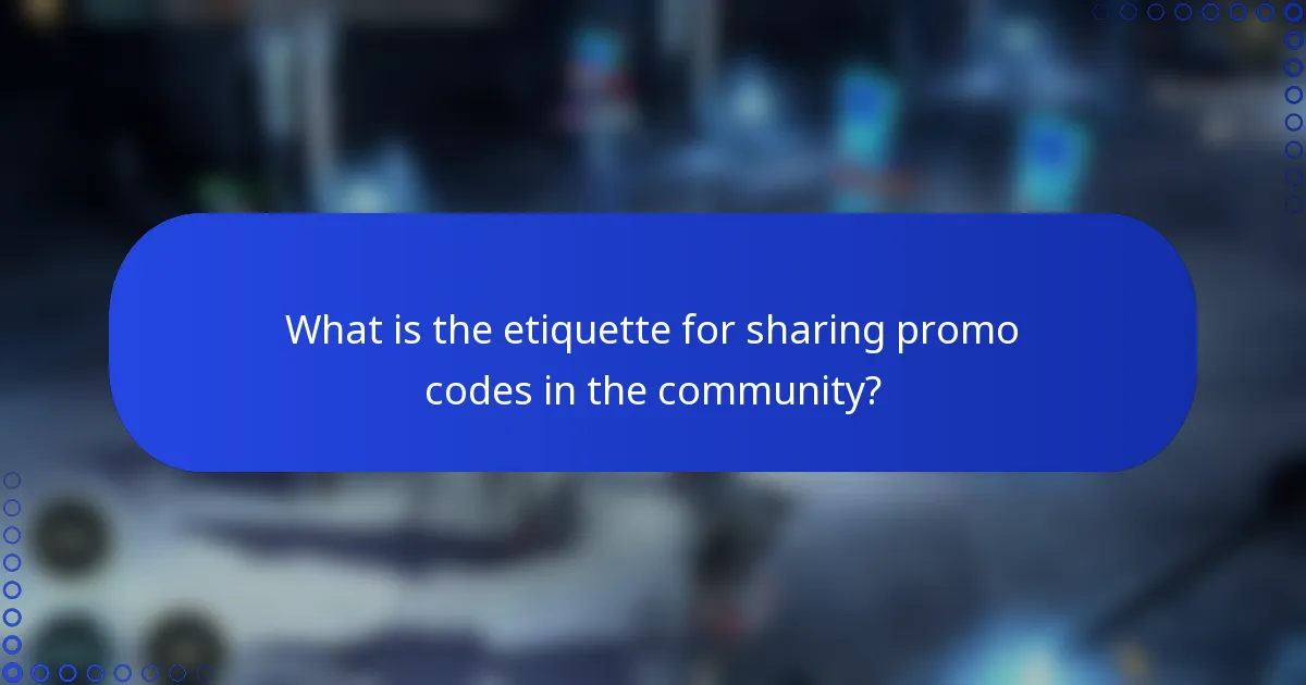 What is the etiquette for sharing promo codes in the community?
