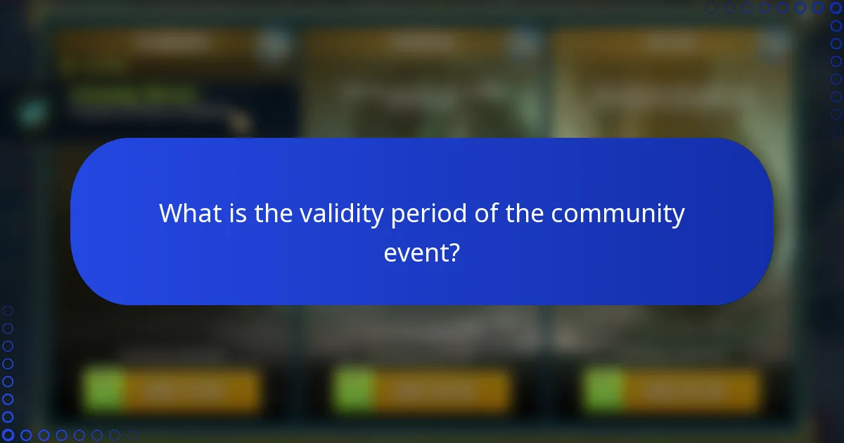 What is the validity period of the community event?