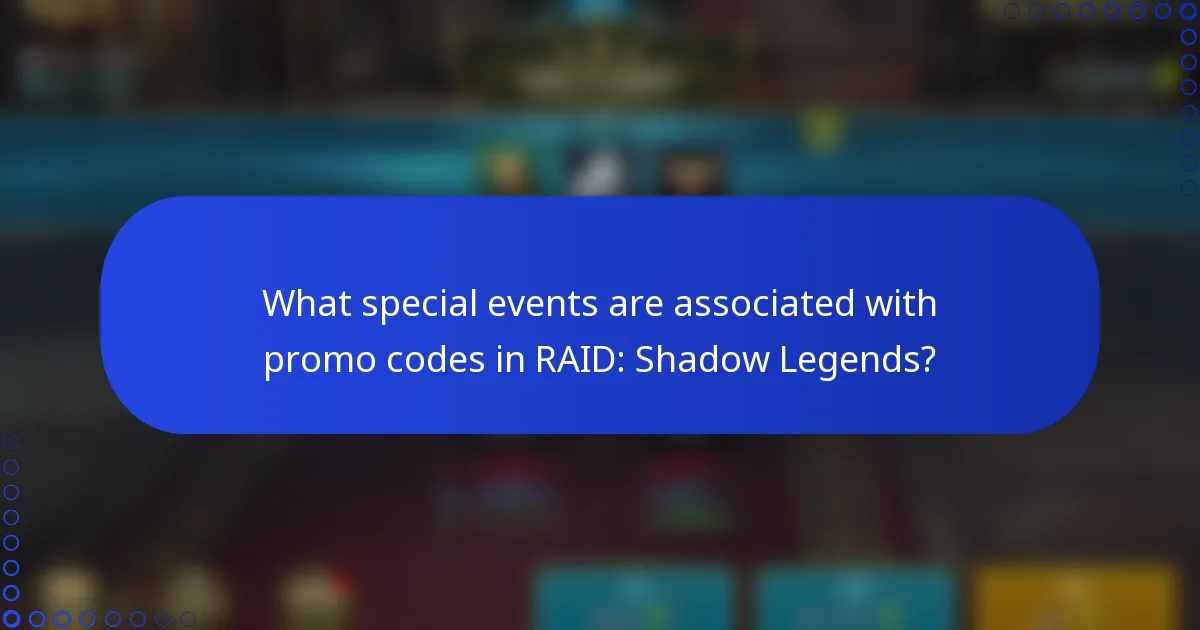 What special events are associated with promo codes in RAID: Shadow Legends?