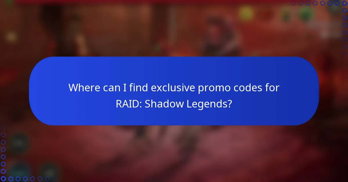 Where can I find exclusive promo codes for RAID: Shadow Legends?