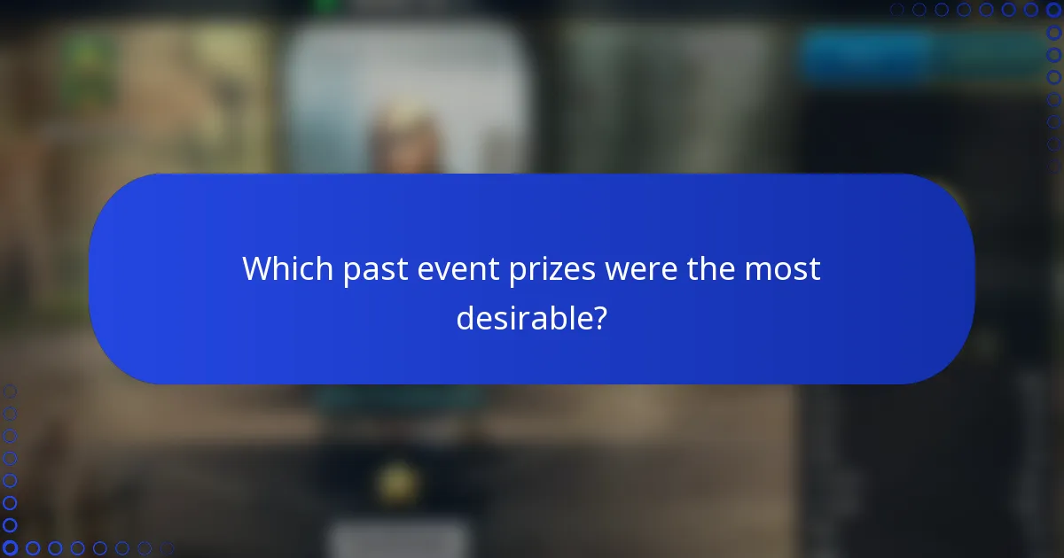 Which past event prizes were the most desirable?